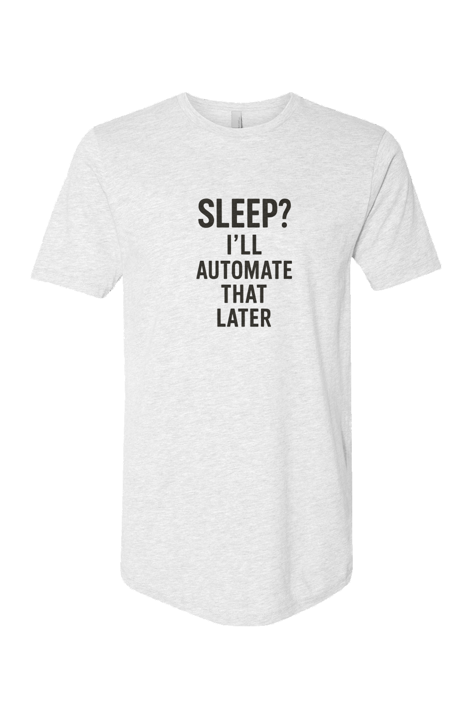 Cotton Long Body Short Sleeve Crew (Sleep? I'll Automate That Later)