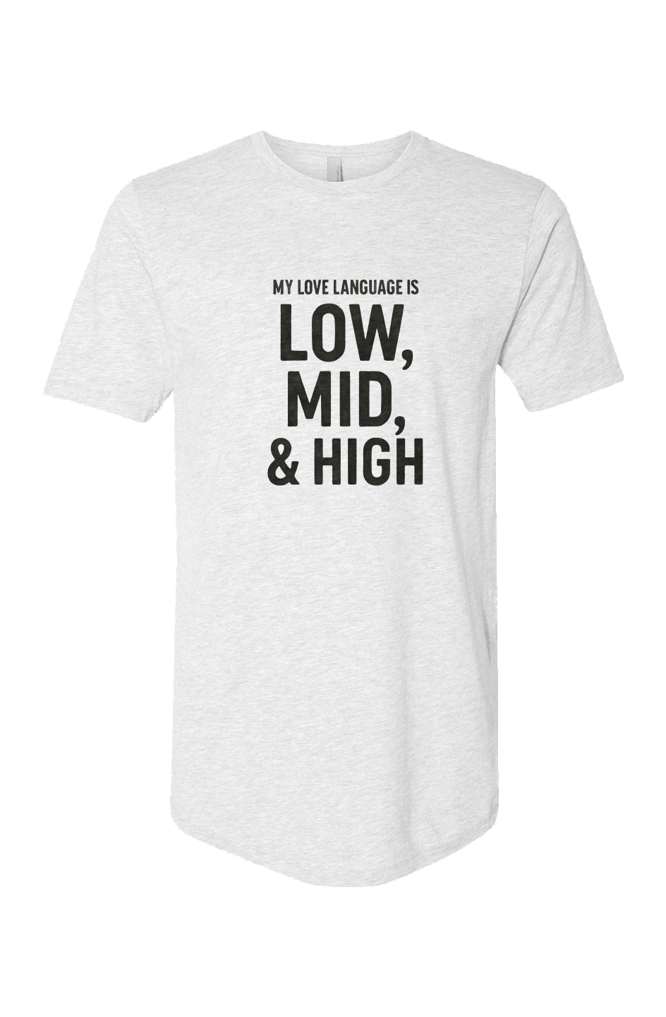 Cotton Long Body Short Sleeve Crew (My Love Language Is High, Mid, Low)