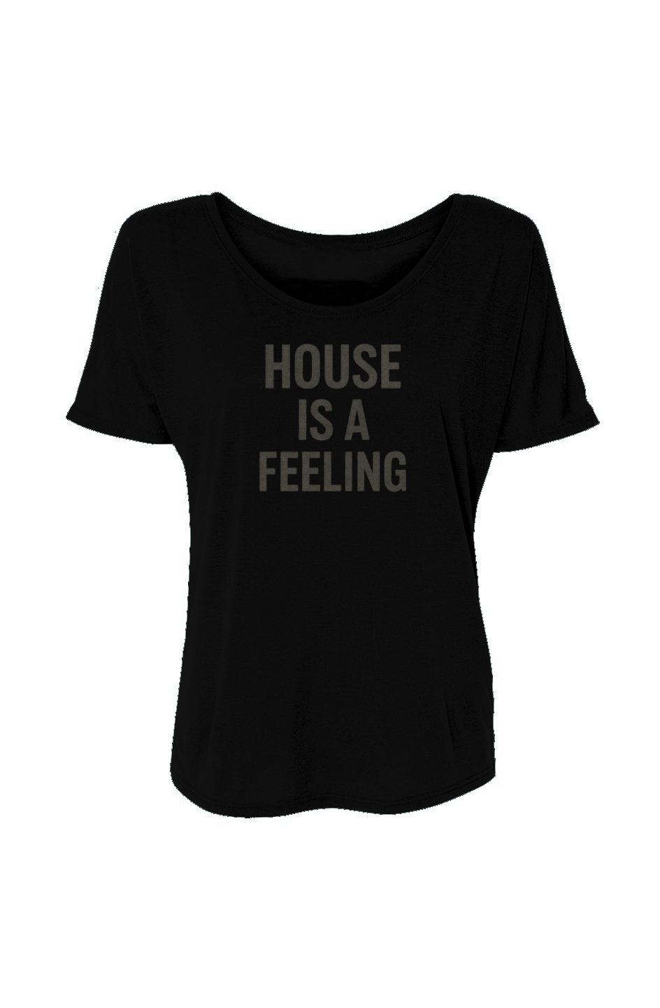 Women’s Slouchy Tee (House Is A Feeling)