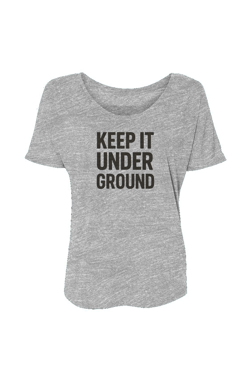 Women’s Slouchy Tee (Keep It Underground)
