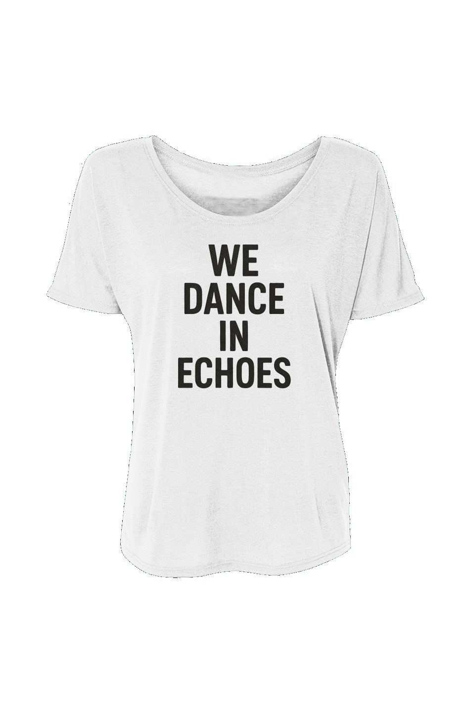 Women’s Slouchy Tee (We Dance In Echoes)
