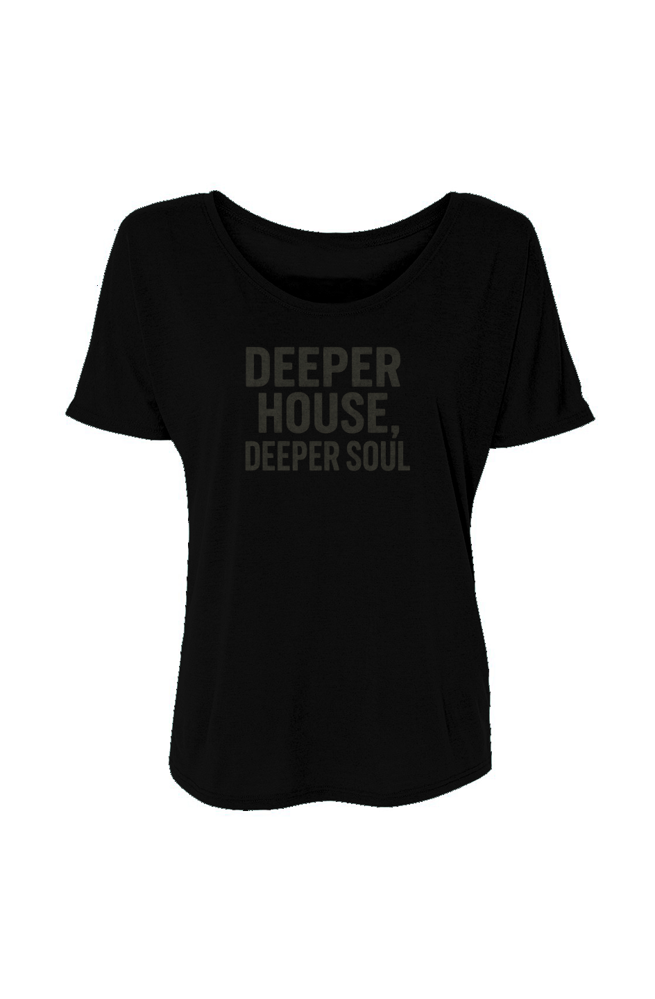 Women’s Slouchy Tee (Deeper House, Deeper Soul)