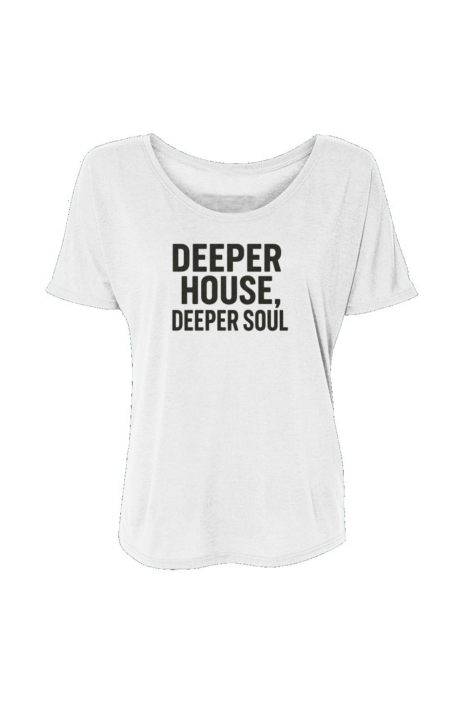 Women’s Slouchy Tee (Deeper House, Deeper Soul)