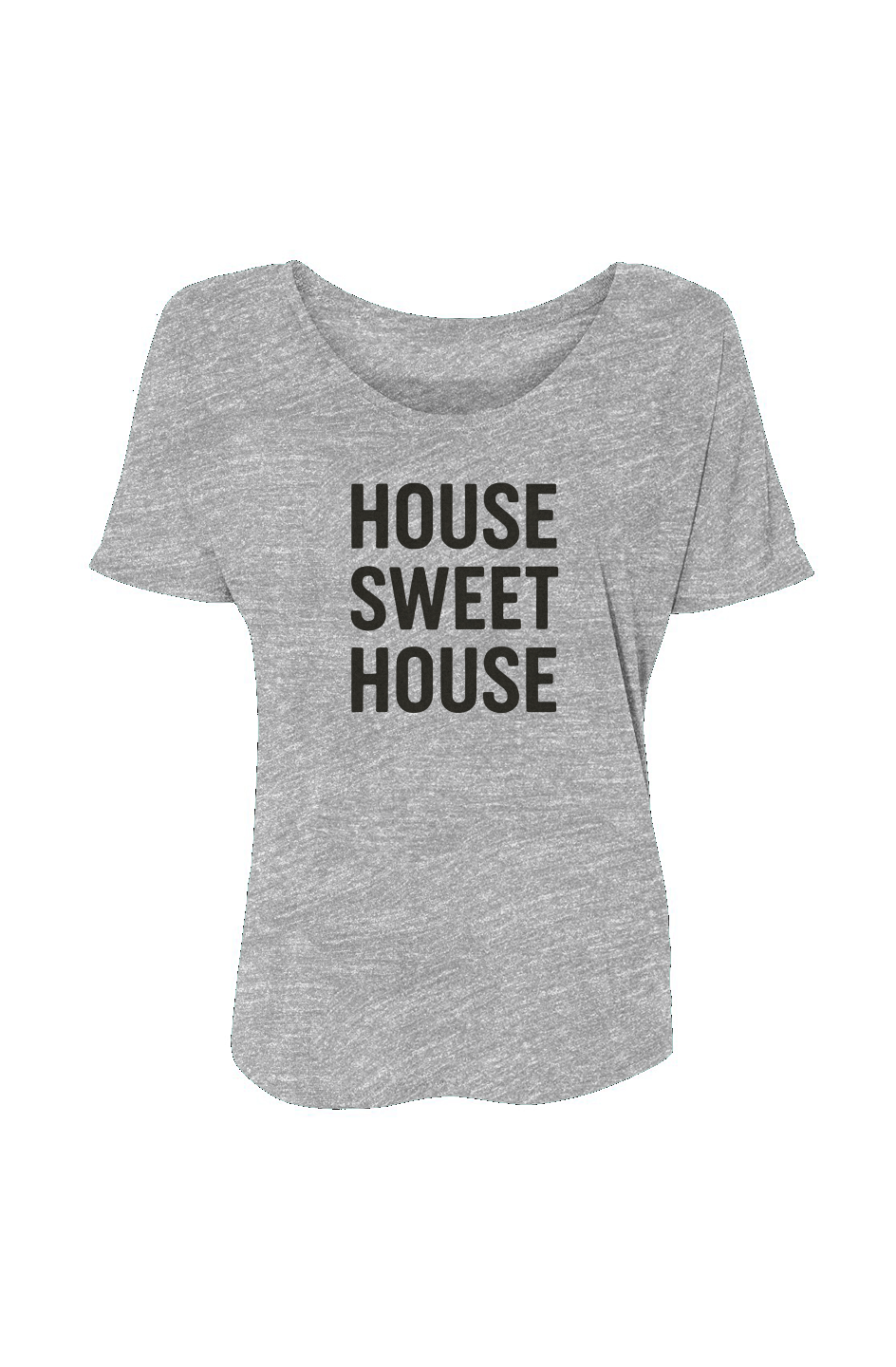 Women’s Slouchy Tee (House Sweet House)