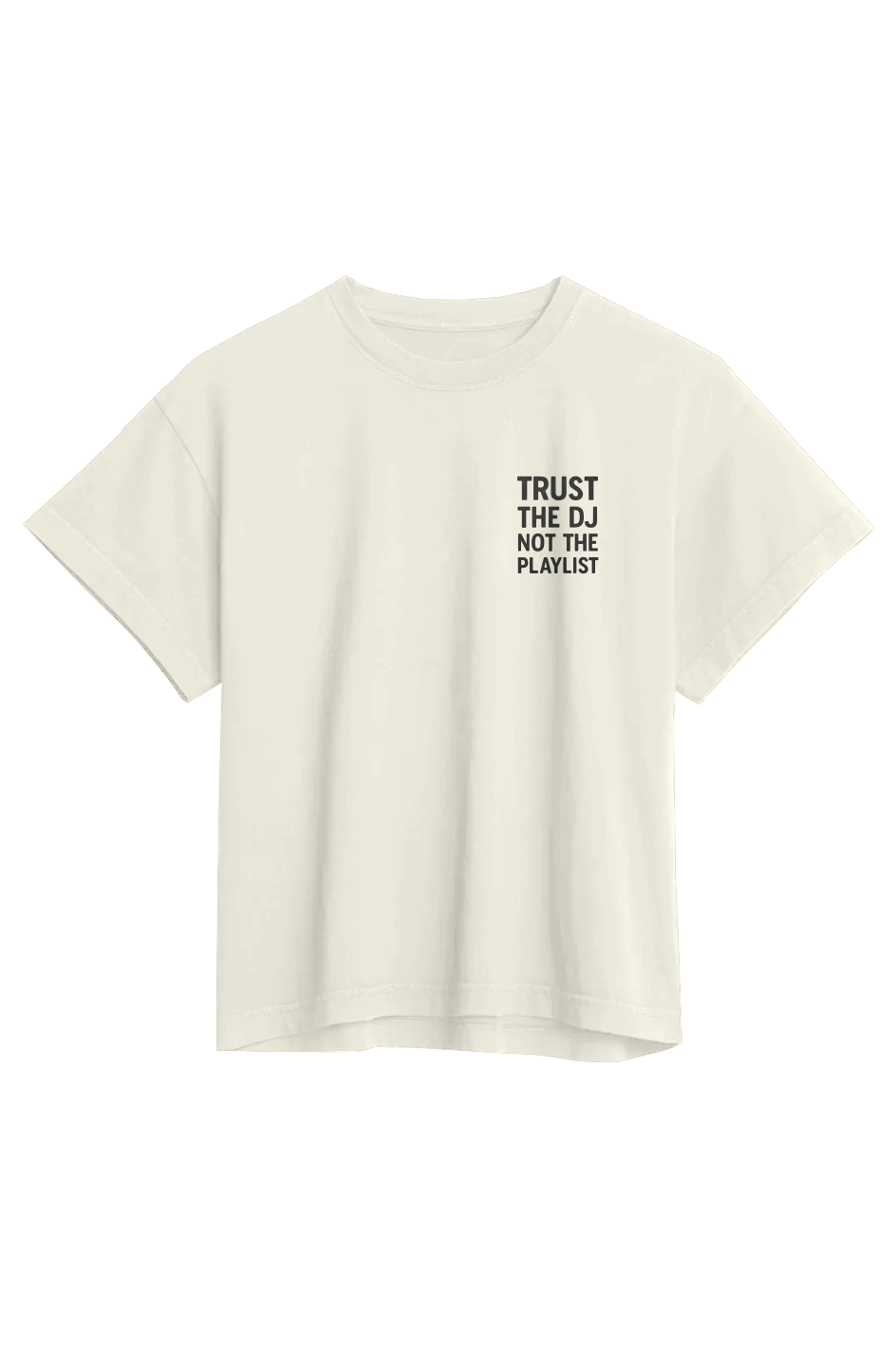 Women's Heavyweight Organic Tee (Trust The DJ, Not The Playlist)