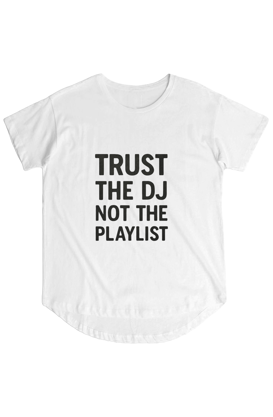 Womens Hi Lo Tee (Trust The DJ, Not The Playlist)
