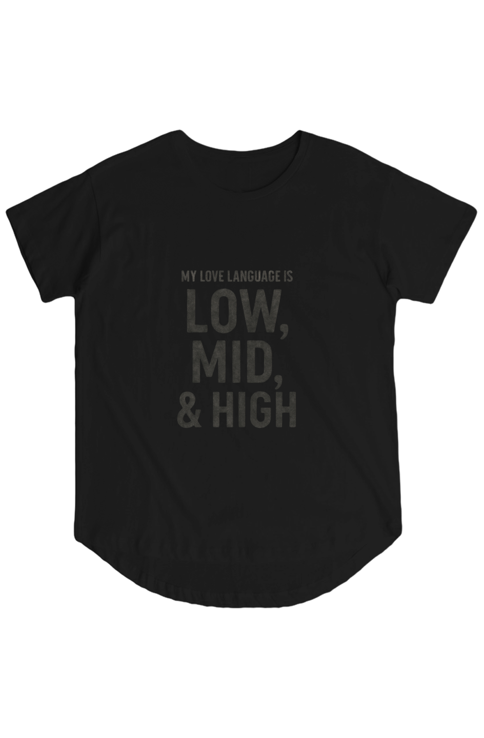 Womens Hi Lo Tee (My Love Language Is High, Mid, Low)