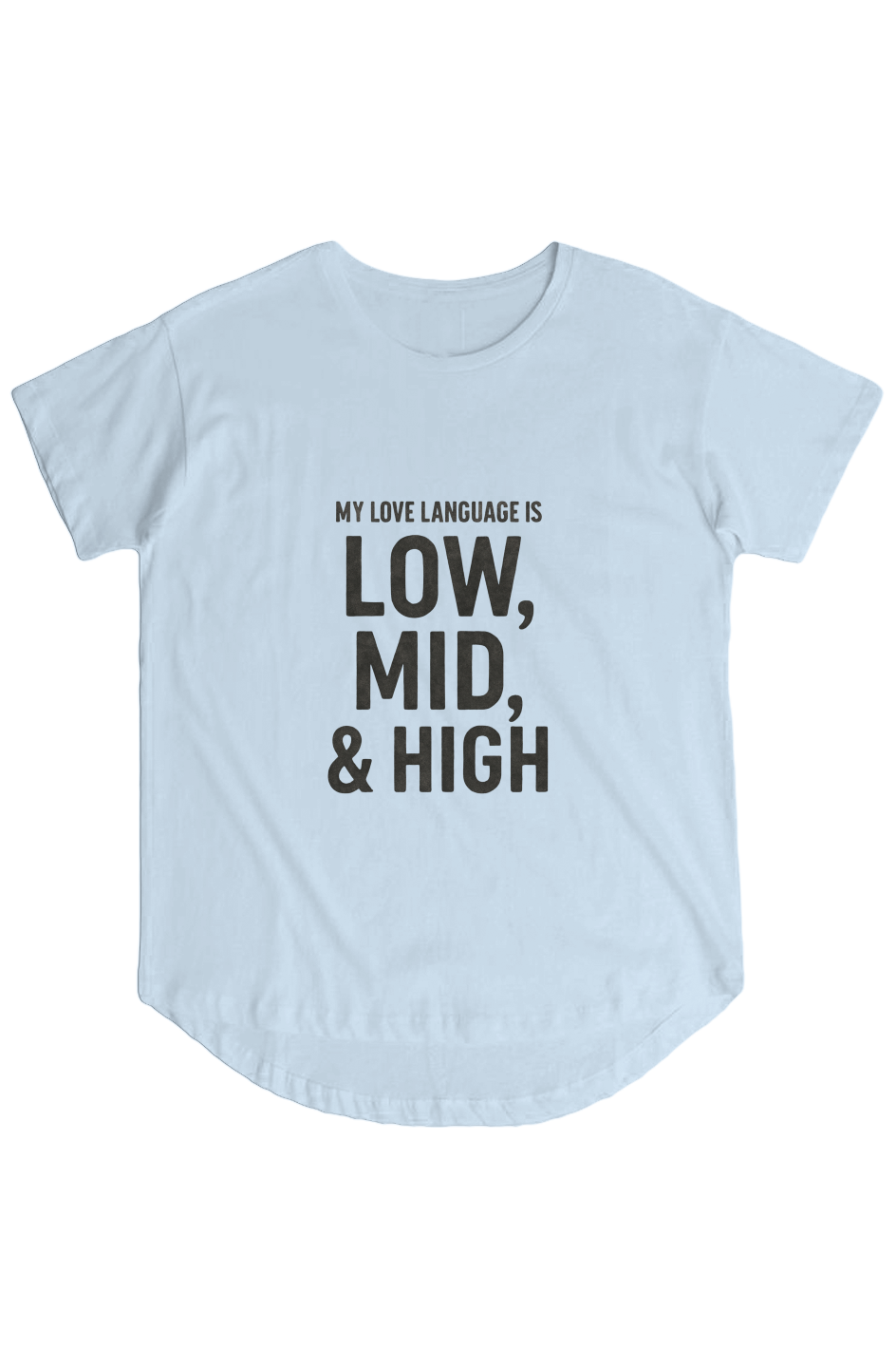 Womens Hi Lo Tee (My Love Language Is High, Mid, Low)